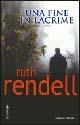 Una fine in lacrime - Ruth Rendell - Libro Fanucci 2006, Collezione immaginario Dark | Libraccio.it