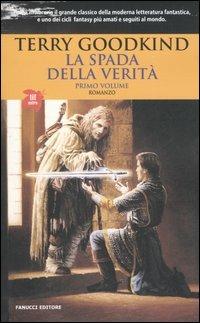 La spada della verità. Vol. 1 - Terry Goodkind - Libro Fanucci 2006, Tascabili immaginario | Libraccio.it