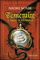 Il drago di Sua Maestà. Temeraire - Naomi Novik - Libro Fanucci 2007, Collezione immaginario fantasy | Libraccio.it