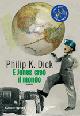 E Jones creò il mondo - Philip K. Dick - Libro Fanucci 2007, Collezione immaginario Dick | Libraccio.it