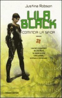 Lila Black - Justina Robson - Libro Fanucci 2007, Tif extra | Libraccio.it