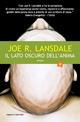 Il lato oscuro dell'anima - Joe R. Lansdale - Libro Fanucci 2007, Tascabili immaginario | Libraccio.it