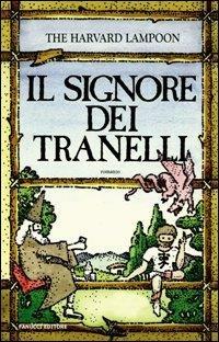 Il Signore dei Tranelli  - Libro Fanucci 2007, Tif extra | Libraccio.it