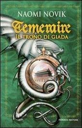 Il trono di Giada. Temeraire