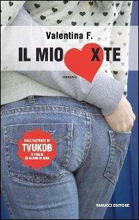 Il mio cuore x te - Valentina F. - Libro Fanucci 2008, Teens | Libraccio.it