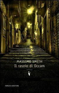 Il rasoio di Occam - Massimo Smith - Libro Fanucci 2009, Collezione vintage | Libraccio.it