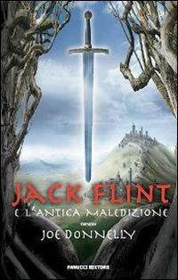 Jack Flint e l'antica maledizione - Joe Donnelly - Libro Fanucci 2009, Ragazzi | Libraccio.it