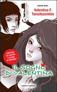 Il sogno di Valentina - Valentina F. - Libro Fanucci 2009, Teens | Libraccio.it