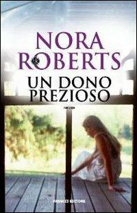 Un dono prezioso - Nora Roberts - Libro Fanucci 2009, Gli aceri | Libraccio.it