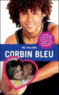 Corbin Bleu - Mel Williams - Libro Fanucci 2009, Teens | Libraccio.it
