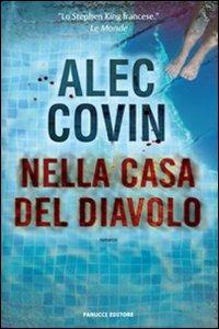 Nella casa del diavolo - Alec Covin - Libro Fanucci 2009, Gli aceri | Libraccio.it