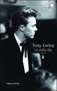 La stella blu - Tony Earley - Libro Fanucci 2010, Collezione vintage | Libraccio.it
