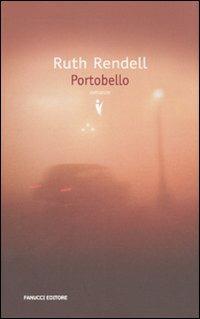 Portobello - Ruth Rendell - Libro Fanucci 2010, Collezione vintage | Libraccio.it