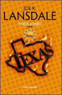 Freddo a luglio - Joe R. Lansdale - Libro Fanucci 2010, Collezione ventesima | Libraccio.it