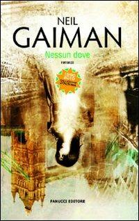 Nessundove - Neil Gaiman - Libro Fanucci 2010, Collezione ventesima | Libraccio.it