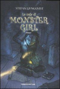 La saga di Monster Girl - Stefan Ljungqvist - Libro Fanucci 2010, Tweens | Libraccio.it