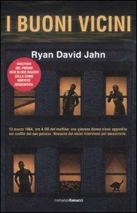 I buoni vicini - Ryan David Jahn - Libro Fanucci 2011, Collezione ventesima | Libraccio.it