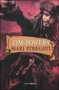 Mari stregati - Tim Powers - Libro Fanucci 2011, Cinema | Libraccio.it