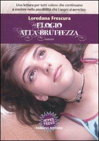 Elogio alla bruttezza - Loredana Frescura - Libro Fanucci 2011, Super teens | Libraccio.it