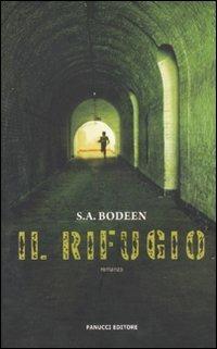 Il rifugio - S. A. Bodeen - Libro Fanucci 2011, Teens | Libraccio.it