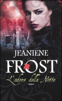L'odore della notte - Jeaniene Frost - Libro Fanucci 2011, Tif extra | Libraccio.it
