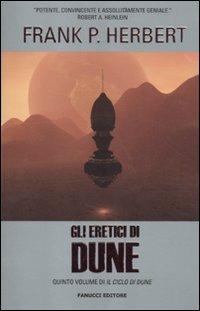 Gli eretici di Dune. Il ciclo di Dune. Vol. 5 - Frank Herbert - Libro Fanucci 2012, Tif extra | Libraccio.it