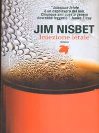 Iniezione letale - Jim Nisbet - Libro Fanucci 2011, Tif extra | Libraccio.it