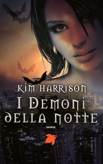 Demoni della notte - Kim Harrison - Libro Fanucci 2012, Tif extra | Libraccio.it