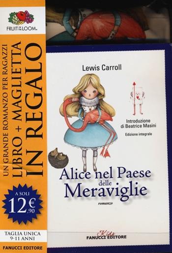 Alice nel paese delle meraviglie. Ediz. integrale. Con gadget - Lewis Carroll - Libro Fanucci 2013, Kids | Libraccio.it