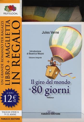 Il giro del mondo in 80 giorni. Ediz. integrale. Con gadget - Jules Verne - Libro Fanucci 2013, Kids | Libraccio.it