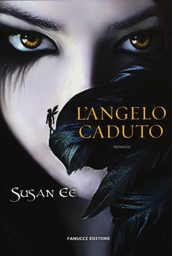 L'angelo caduto - Susan Ee - Libro Fanucci 2013, Teens international | Libraccio.it