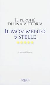 Il perché di una vittoria. Il Movimento 5 stelle