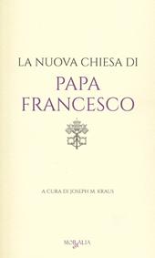 La nuova chiesa di papa Francesco