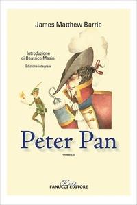 Peter Pan - James Matthew Barrie - Libro Fanucci 2014, Kids | Libraccio.it
