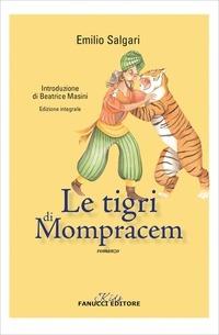 Le tigri di Mompracem - Emilio Salgari - Libro Fanucci 2014, Kids | Libraccio.it