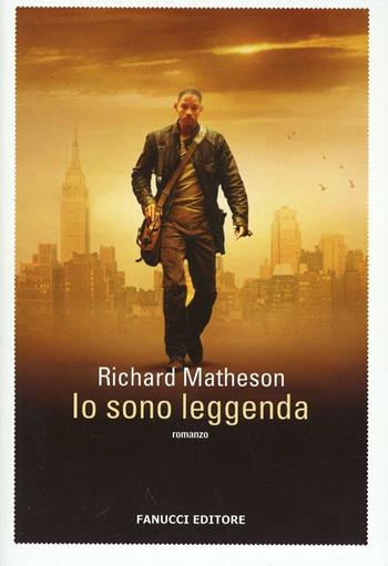 Io sono leggenda. Ediz. integrale. Con gadget - Richard Matheson - Libro Fanucci 2013 | Libraccio.it