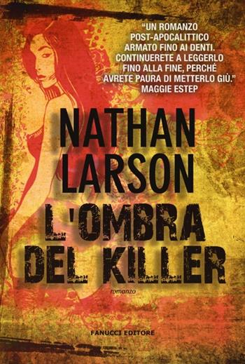 L'ombra del killer - Nathan Larson - Libro Fanucci 2013, Chrono | Libraccio.it