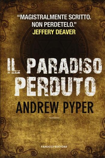 Il paradiso perduto - Andrew Pyper - Libro Fanucci 2013, Chrono | Libraccio.it