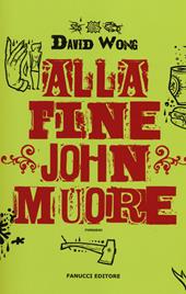 Alla fine John muore