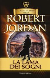 La lama dei sogni. La ruota del tempo. Vol. 11