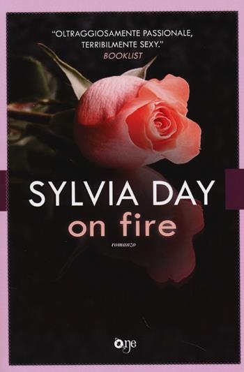 On fire - Sylvia Day - Libro Fanucci 2013 | Libraccio.it