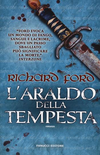 L'araldo della tempesta - Richard Ford - Libro Fanucci 2014 | Libraccio.it