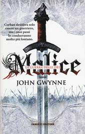 Malice. La guerra degli dei. La fede e l'inganno. Vol. 1