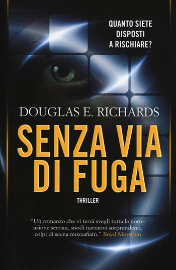 Senza via di fuga - Douglas E. Richards - Libro Timecrime 2015 | Libraccio.it