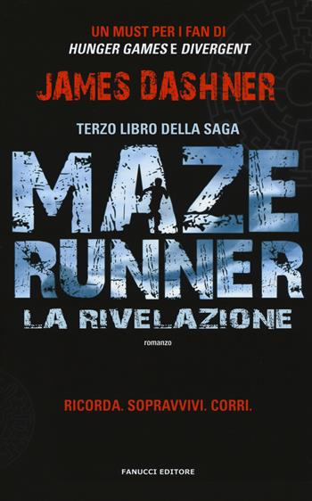 La rivelazione. Maze Runner. Vol. 3 - James Dashner - Libro Fanucci 2014 | Libraccio.it