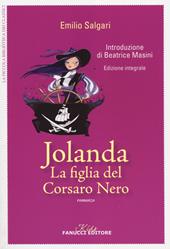Jolanda la figlia del Corsaro nero. Ediz. integrale