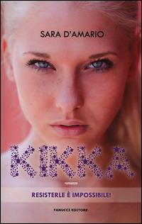 Kikka - Sara D'Amario - Libro Fanucci 2014 | Libraccio.it