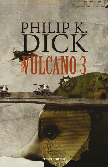 Vulcano 3 - Philip K. Dick - Libro Fanucci 2016, Numeri Uno | Libraccio.it