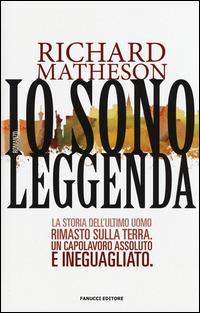 Io sono leggenda - Richard Matheson - Libro Fanucci 2015 | Libraccio.it