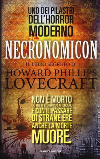 Necronomicon. Il libro segreto di H. P. Lovecraft  - Libro Fanucci 2015 | Libraccio.it